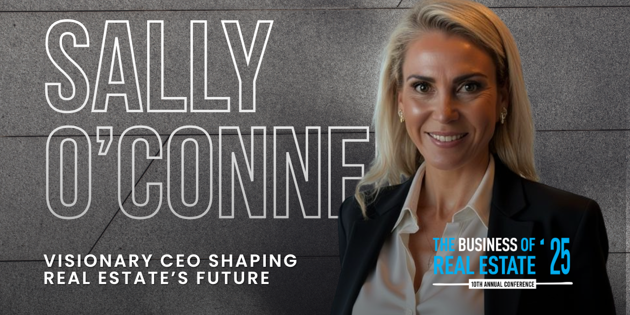 Sally O’Connell: Visionary CEO Shaping Real Estate’s Future